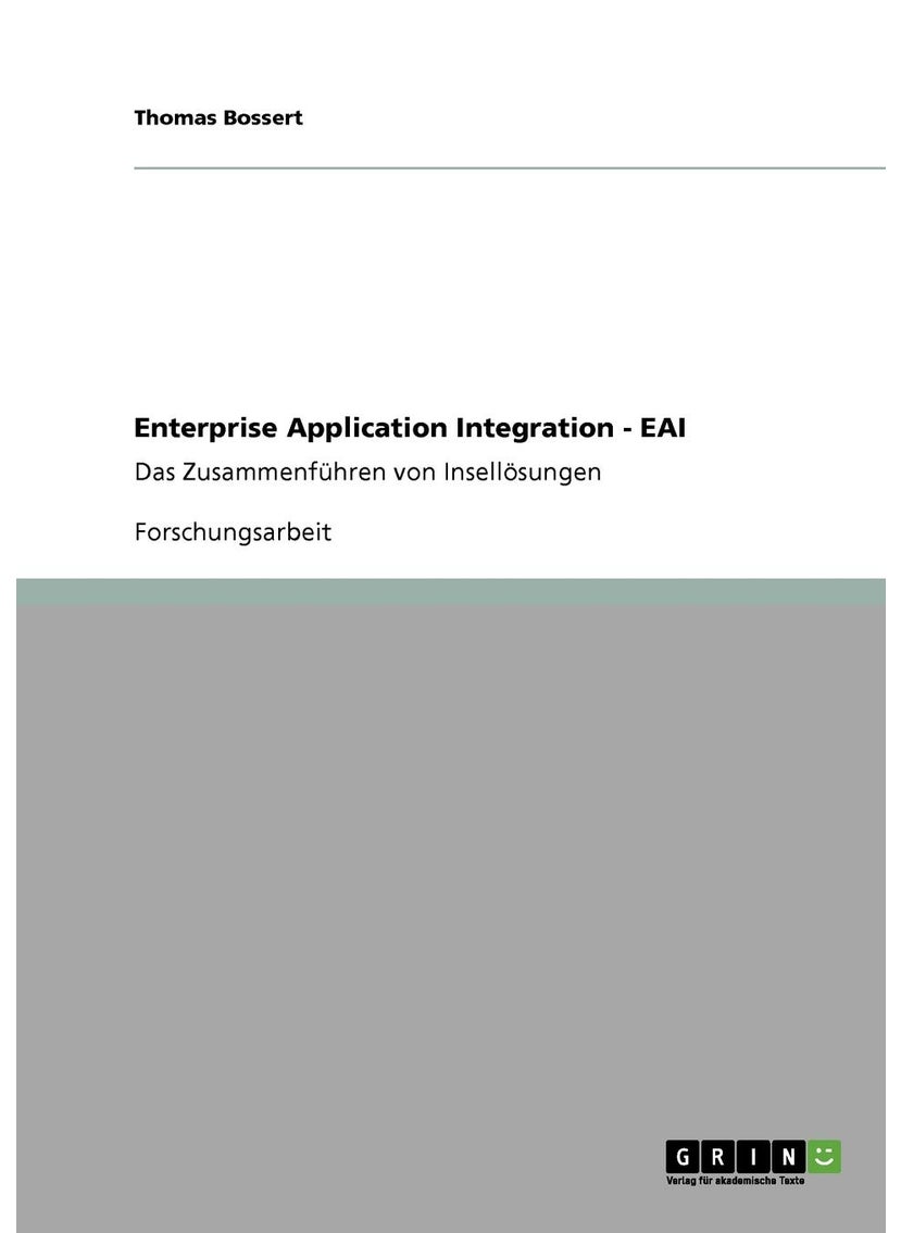 Enterprise Application Integration - EAI: Das Zusammenführen von Insellösungen 