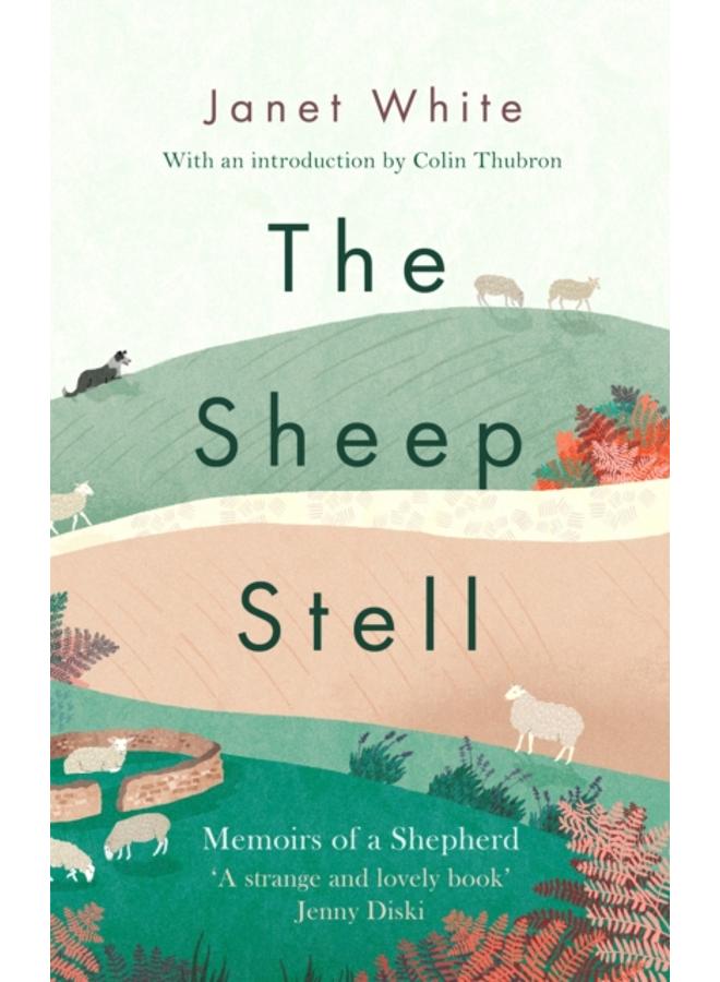 The Sheep Stell : Memoirs of a Shepherd 