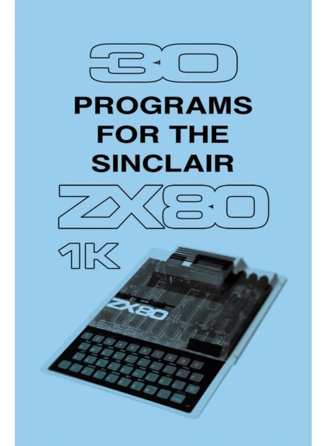 30 Programs for the Sinclair ZX80 7 - Hardback