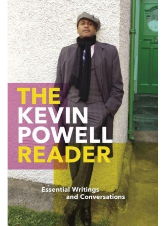 The Kevin Powell Reader : Essential Writings and Conversations 