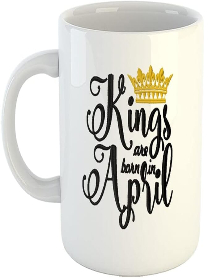 Happu - Printed Ceramic Coffee Mug, April Birthday Wishes, Kings are Born in April, Best Gift for Boss, Birthday Gift for Men, Birthday Gift for Dad, Gift for Friend, 325 ML(11Oz), 3141-WH