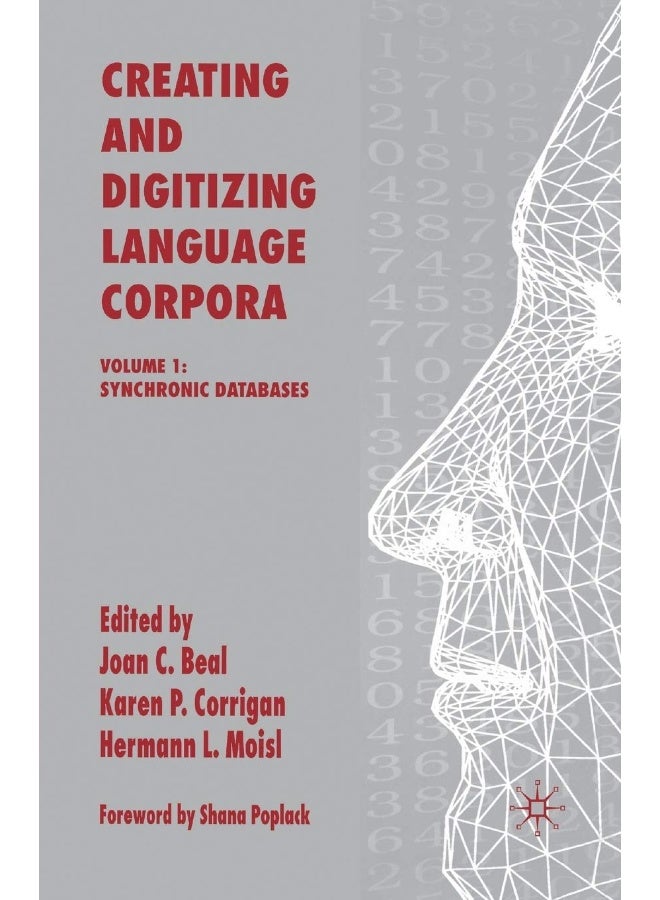 Creating and Digitizing Language Corpora: Volume 1: Synchronic Databases