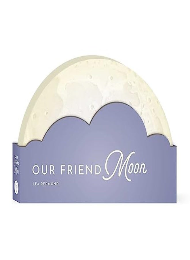 OUR FRIEND MOON