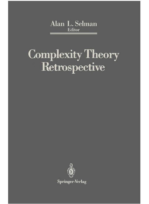 Complexity Theory Retrospective: In Honor of Juris Hartmanis on the Occasion of His Sixtieth Birthday, July 5, 1988