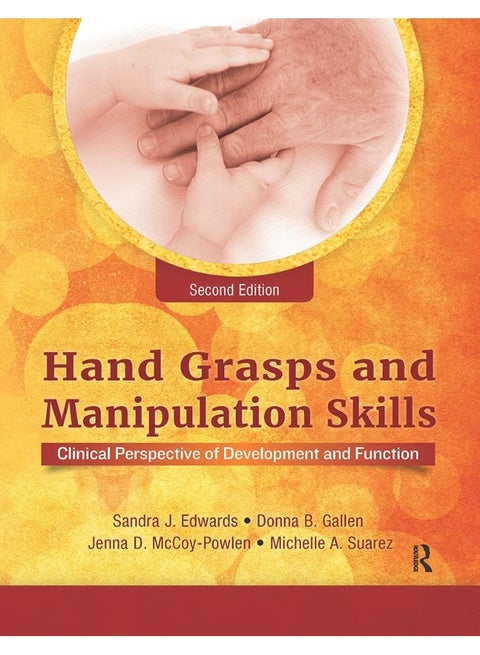 Hand Grasps and Manipulation Skills: Clinical Perspective of Development and Function