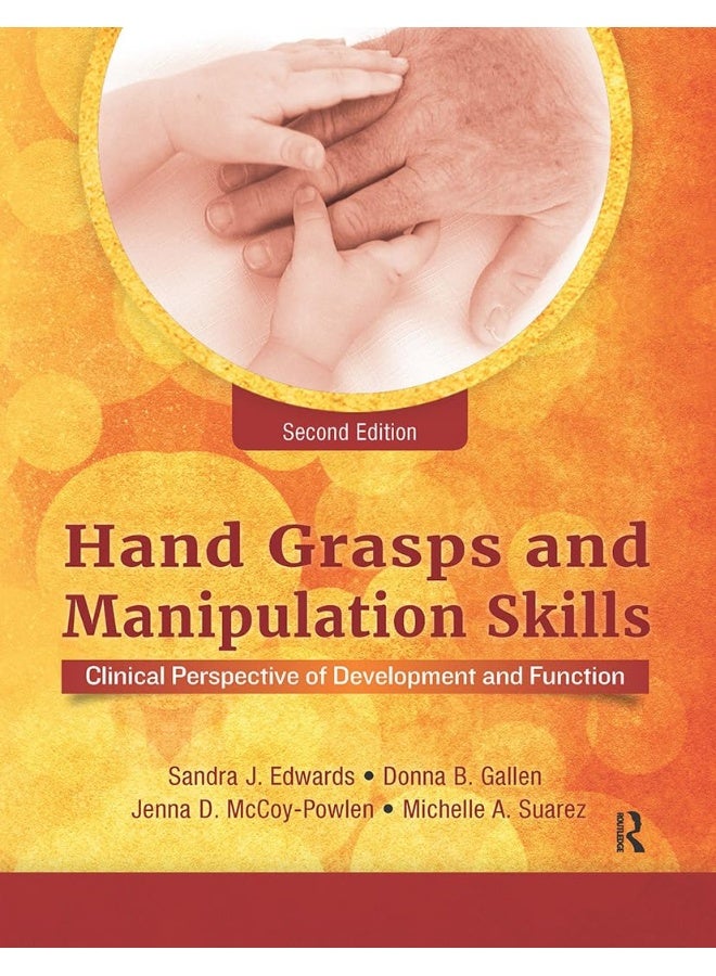 Hand Grasps and Manipulation Skills: Clinical Perspective of Development and Function