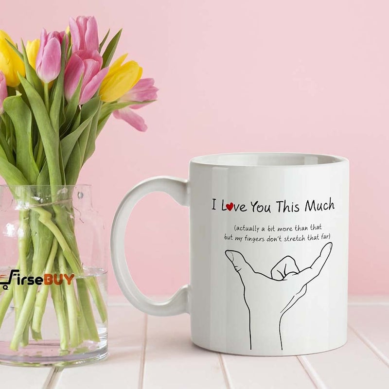 FirseBUY Romantic Quotes I Love You This Much Funny Printed Ceramic Coffee Mug Gift for Loved Ones 11 Oz - Image 2