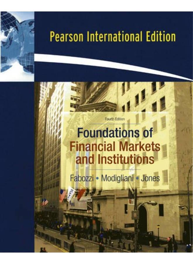 Foundations of Financial Markets and Institutions: International Edition 