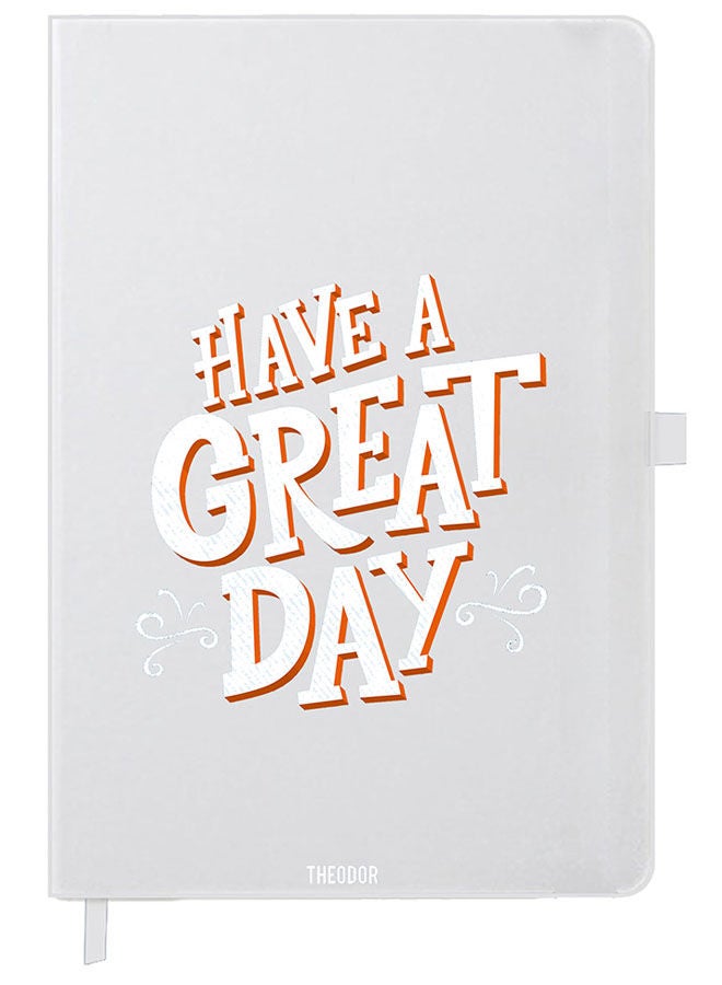 Theodor Designer A5 Thick White Hardcover Notebook Have A Great Day - Image 1