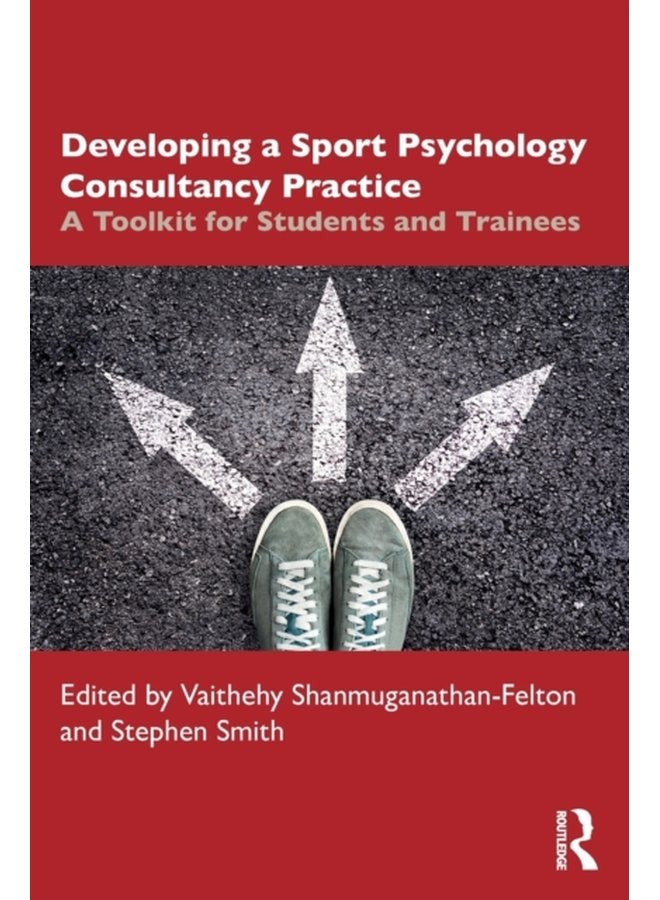 Developing a Sport Psychology Consultancy Practice A Toolkit for Students and Trainees - Paperback