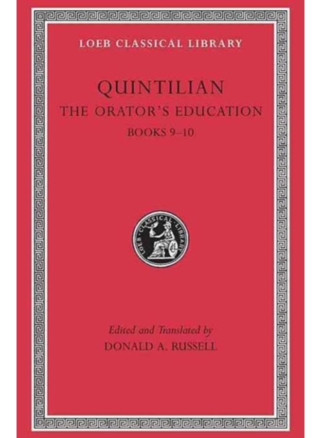 The Orator???s Education, Volume IV: Books 9???10