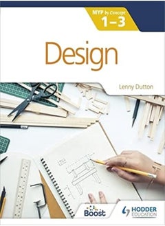 Design For The Ib Myp 13 By Concept by Dutton, Lenny Paperback 