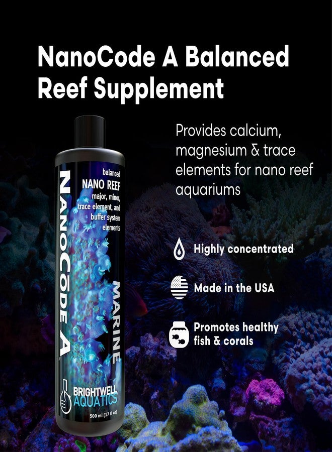 برايت ويل أكواتيكس برايتويل أكواتيكس نانوكود أ - تركيبة متوازنة من الكالسيوم والمغنيسيوم والعناصر النزرة لأحواض الشعاب المرجانية النانوية - تدعم نمو المرجان وتكوين الأراغونيت - خالية من الفوسفات والسيليكات، 125 مل - Image 2