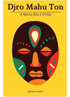 Djro Mahu Ton: A Morte não é o Fim 