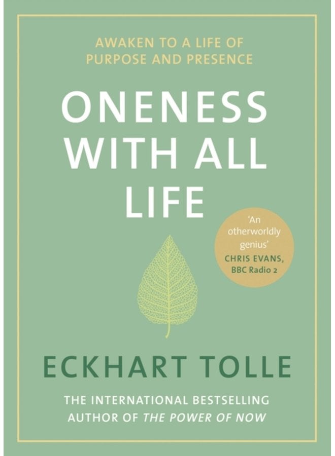 Oneness With All Life Find your inner peace with the international bestselling author of A New Earth The Power of Now - Hardback