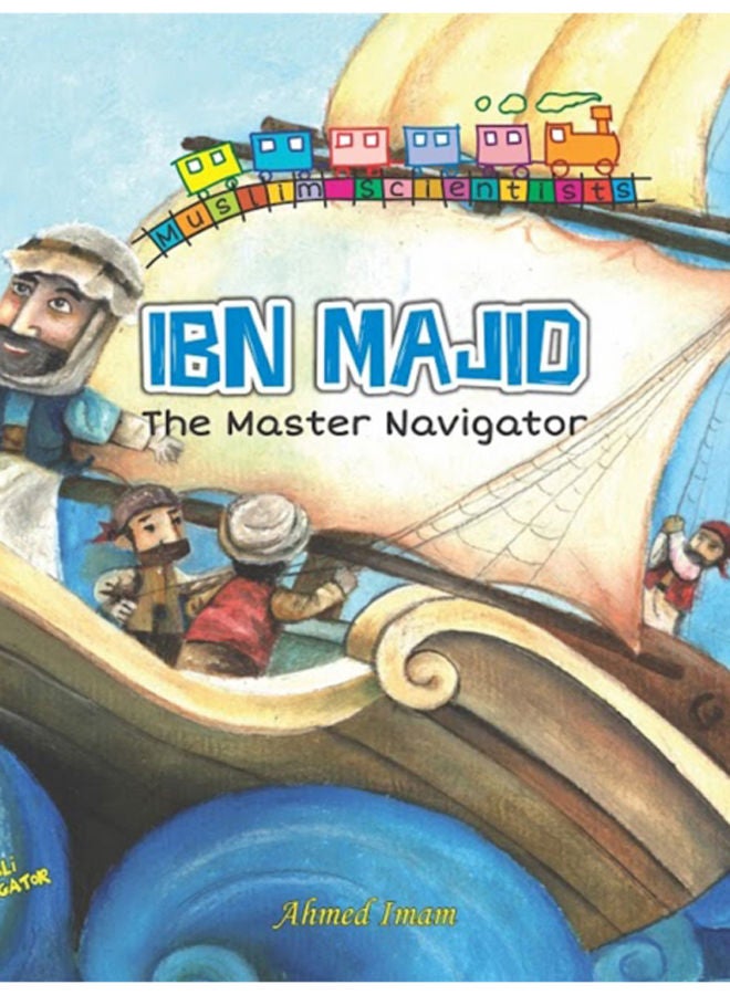 Ibn Majid : The Master Navigator 