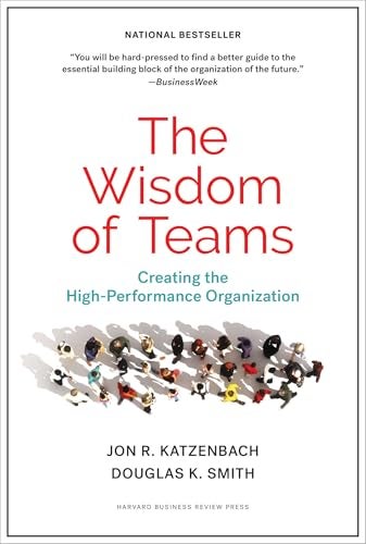 The Wisdom Of Teams Creating The Highperformance Organization 