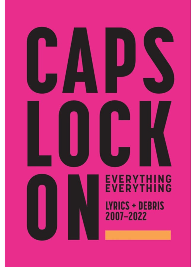 CAPS LOCK ON: Lyrics + Debris 2007-2022