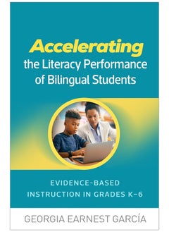 Accelerating the Literacy Performance of Bilingual Students: Evidence-Based Instruction in Grades K-6 