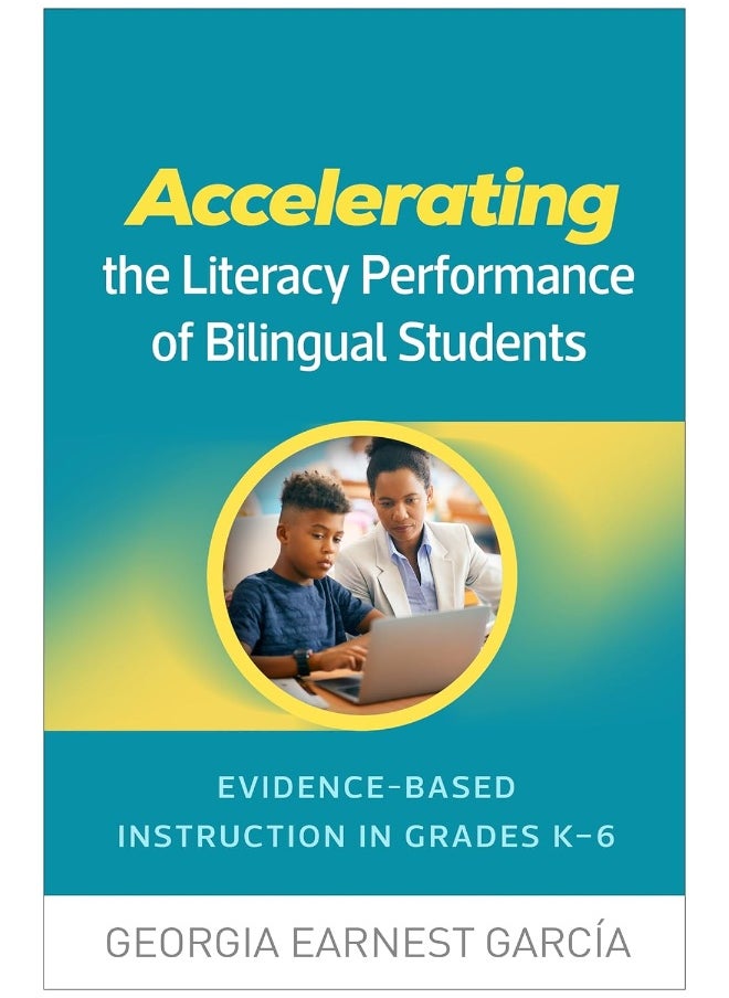 Accelerating the Literacy Performance of Bilingual Students: Evidence-Based Instruction in Grades K-6 