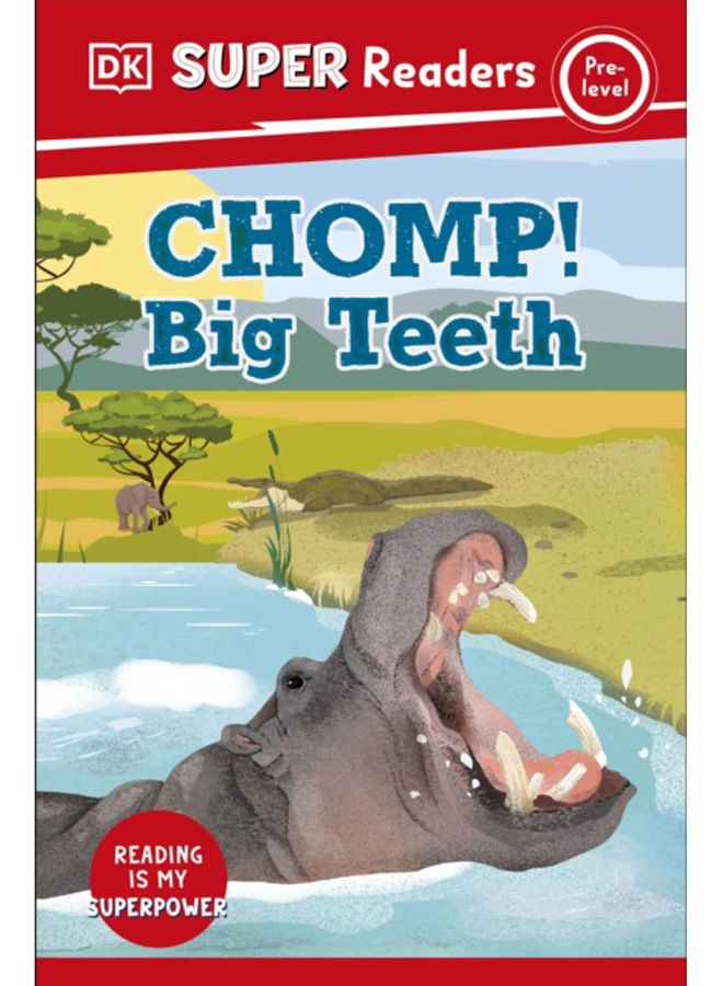 DK Super Readers Pre-Level Chomp! Big Teeth 
