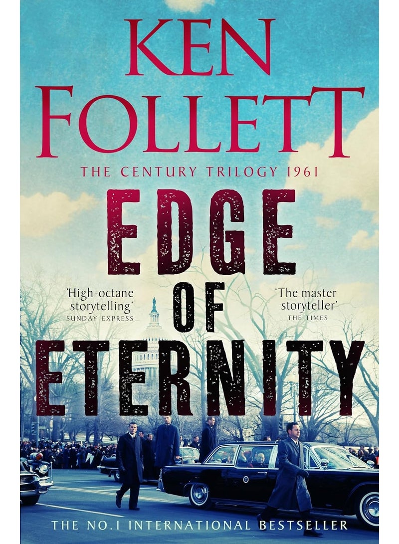 Edge of Eternity: The Gripping, Epic Novel From International No.1 Bestseller Ken Follett: 3 (The Century Trilogy, 3) Paperback