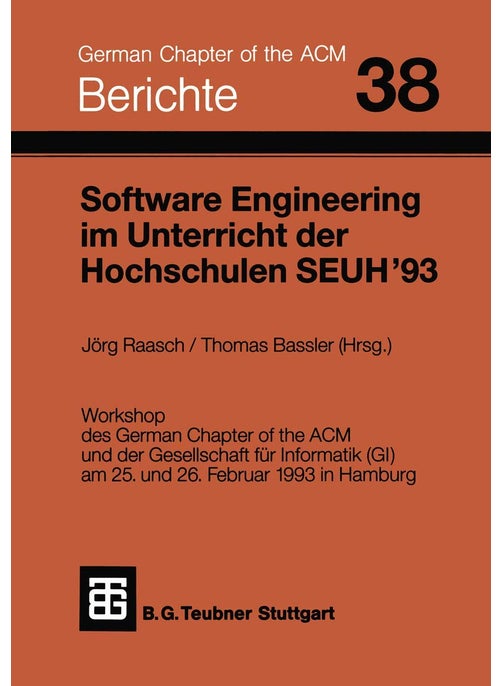 Software Engineering im Unterricht der Hochschulen SEUH '93