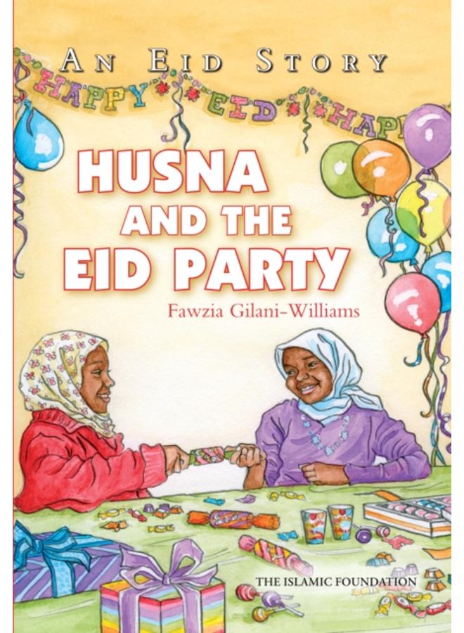 Husna and the Eid Party : An Eid Story 