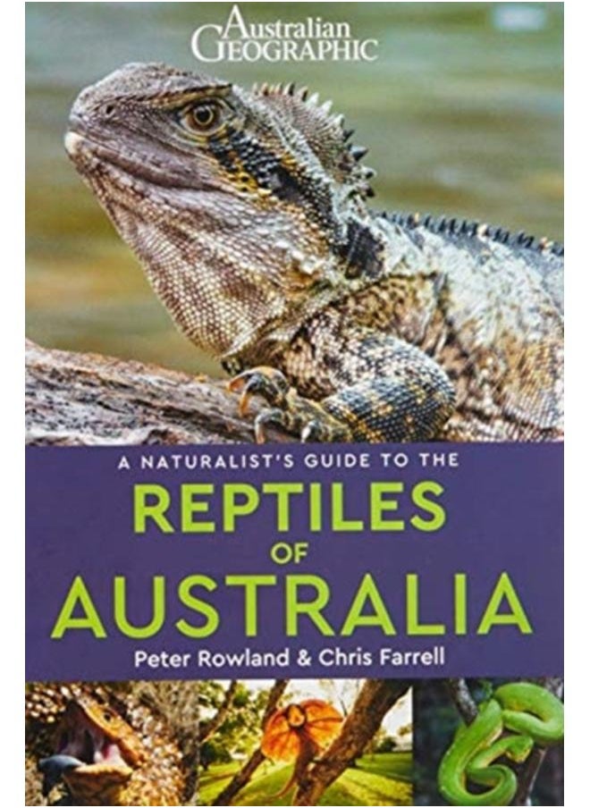 A Naturalist's Guide to the Reptiles of Australia (2nd edition) 