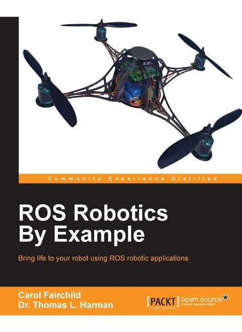 ROS Robotics By Example: This is an easy-to-follow guide with hands-on examples of ROS robots, both real and in simulation.