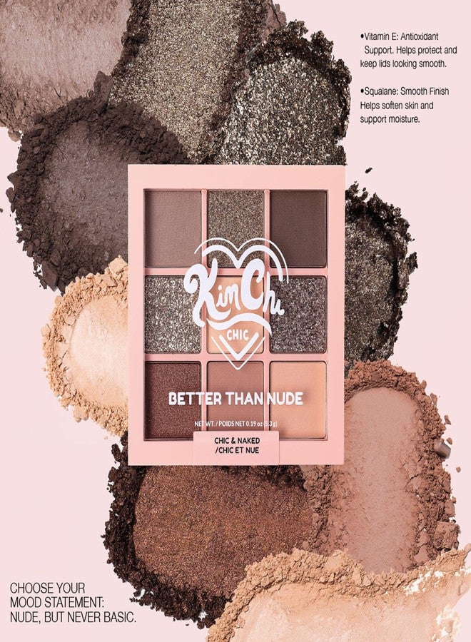 Kimchi Chic KimChiChic Beauty Better Than Nude Eyeshadow Palette, 9 Highly Pigmented Matte & Shimmer Shades; Long-Lasting, Blendable Neutrals for Natural & Glam Eye Looks; Cruelty-Free, Vegan, 02-Chic & Naked - Image 5