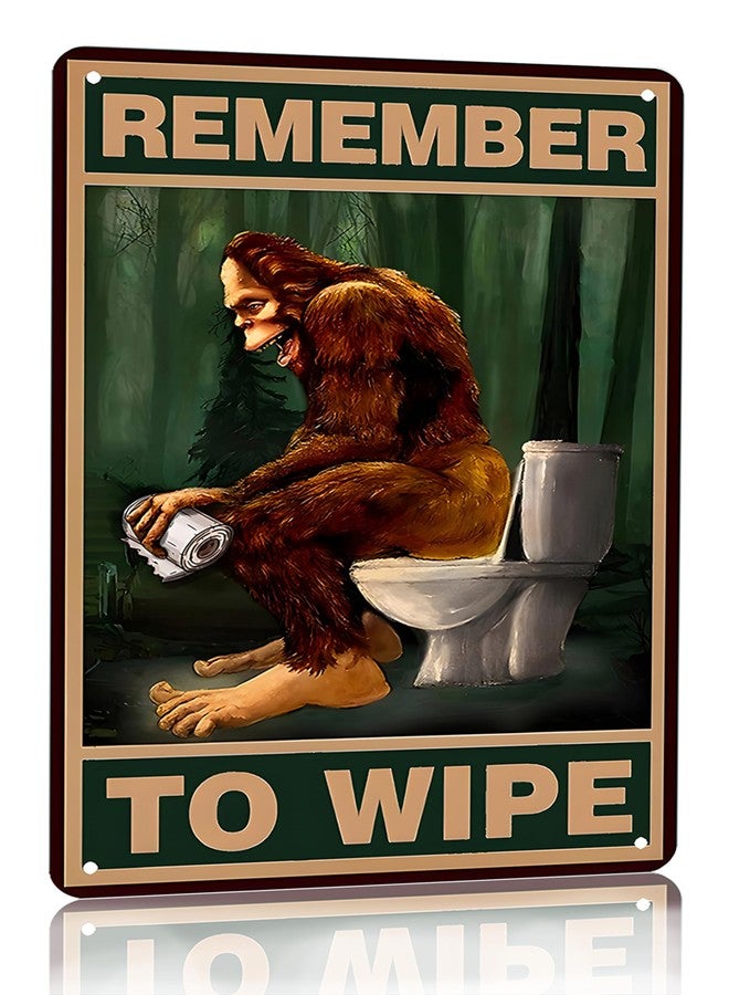 CrazySign Funny Bigfoot Remember to Wipe Tin Sign Vintage Bathroom Toilet Wall Decor 8x12 Inch (3017) - Image 1