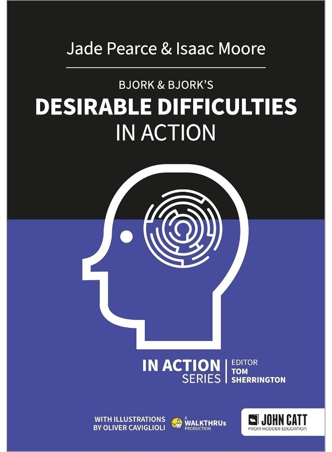 Bjork & Bjork'S Desirable Difficulties In Action