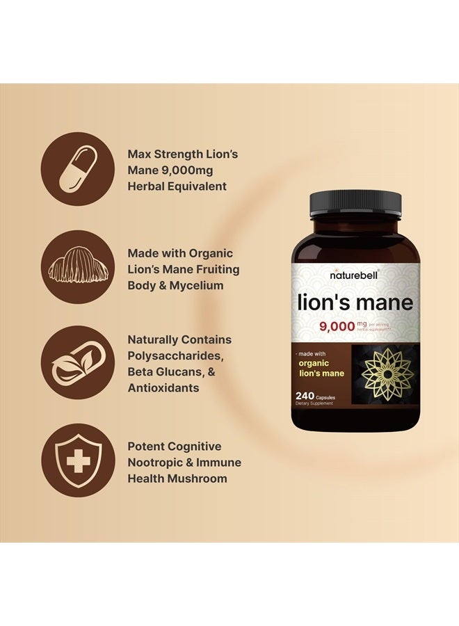 NatureBell Lions Mane Mushroom Supplement Capsules 9,000mg, 240 Capsules | 120 Days Supply – Made with Organic Lion's Mane Powder Extract – Cognitive Brain Nootropic & Immune Health Support – Non-GMO - Image 3