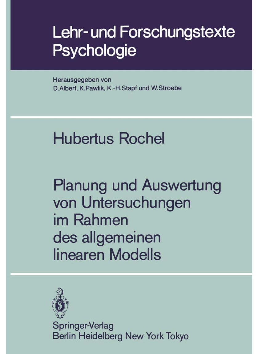 Planung Und Auswertung Von Untersuchungen Im Rahmen Des Allgemeinen Linearen Modells 