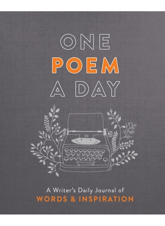 One Poem a Day: A Writer's Daily Journal of Words & Inspiration 