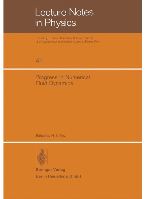 Progress in Numerical Fluid Dynamics: Lecture Series Held at the Von Karman Institute for Fluid Dynamics 1640 Rhode-St.-Genese, Belgium February 11 15