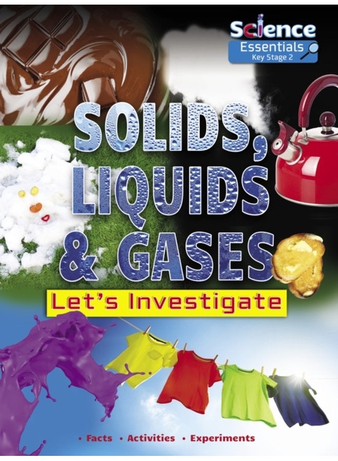 Solids Liquids and Gases Let s Investigate Facts Activities Experiments - Paperback