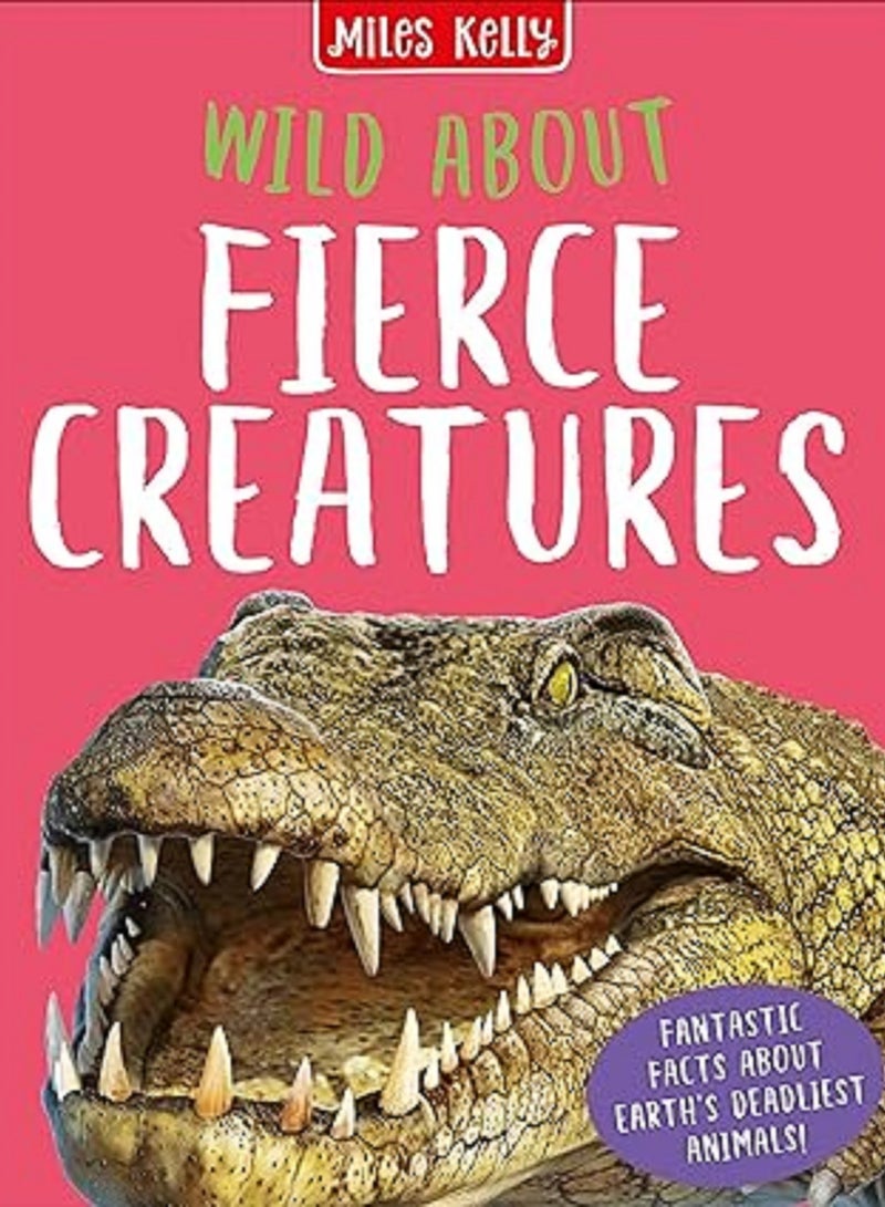 Wild About Fierce Creatures Hardcover 