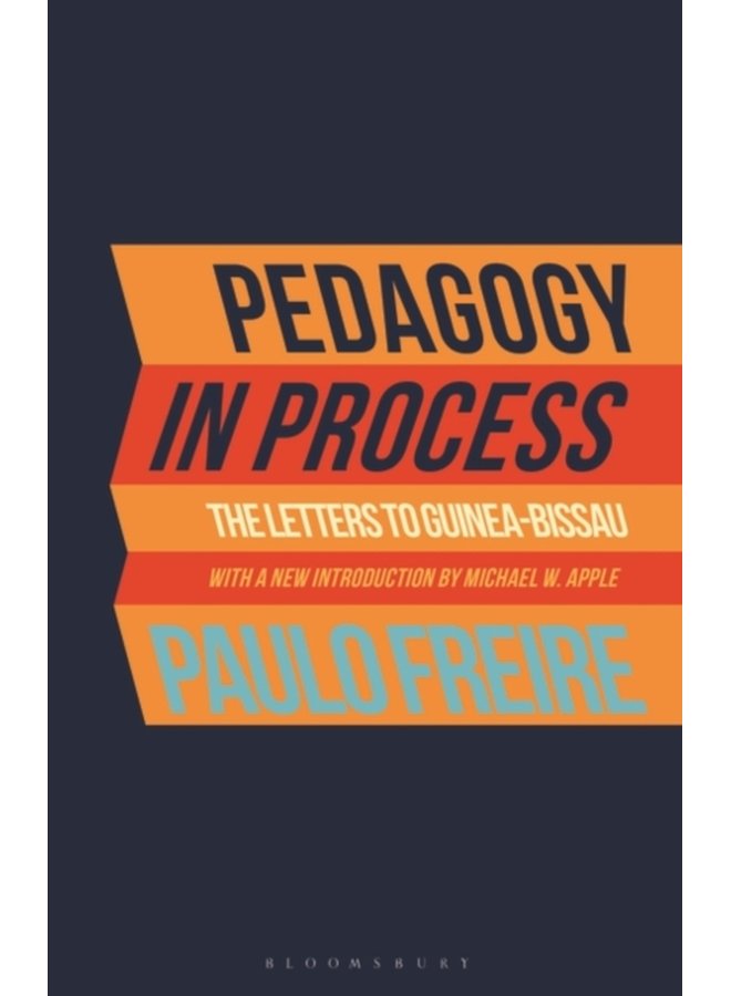 Pedagogy in Process The Letters to Guinea Bissau - Hardback