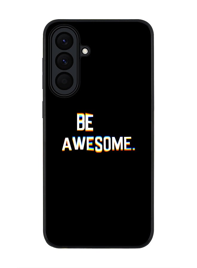 Stylizedd For Samsung Galaxy A57 Case,Slim fit Camera Protection, Shockproof Thin Phone cover  - Be awesome - Image 1