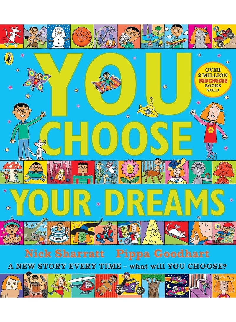 You Choose Your Dreams: A new story every time – what will YOU choose?