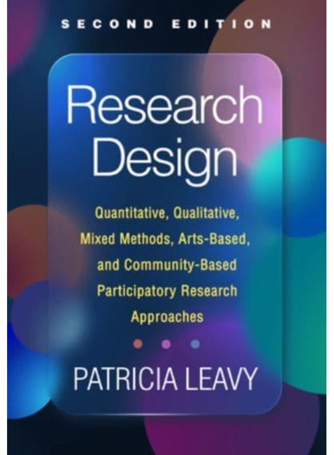 Research Design Second Edition Quantitative Qualitative Mixed Methods Arts Based and Community Based Participatory Research Approaches - Paperback