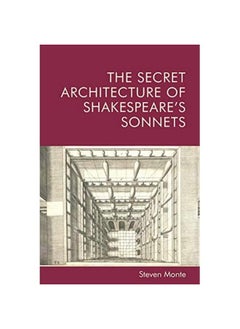 The Secret Architecture of Shakespeare's Sonnets 