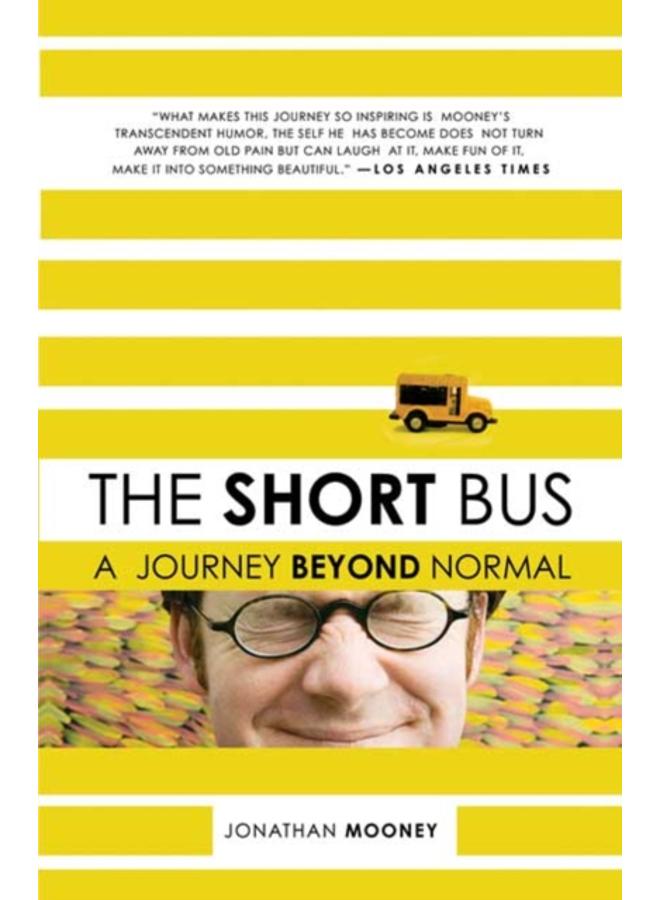The Short Bus : A Journey Beyond Normal 
