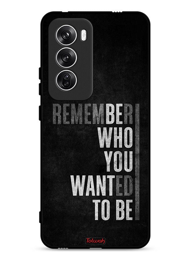 Tolwak Oppo Reno12 5G Protective Case Cover Remember Who You Wanted To Be - Image 1