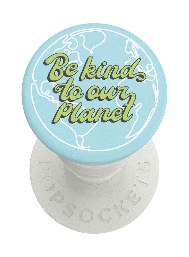 PopSockets Phone Grip with Expanding Kickstand, Adhesive Grip - Be Kind To Our Planet - Image 1