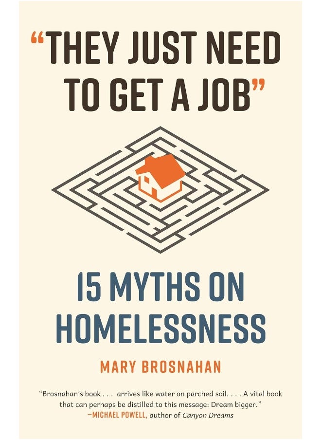 They Just Need to Get a Job: 15 Myths on Homelessness 