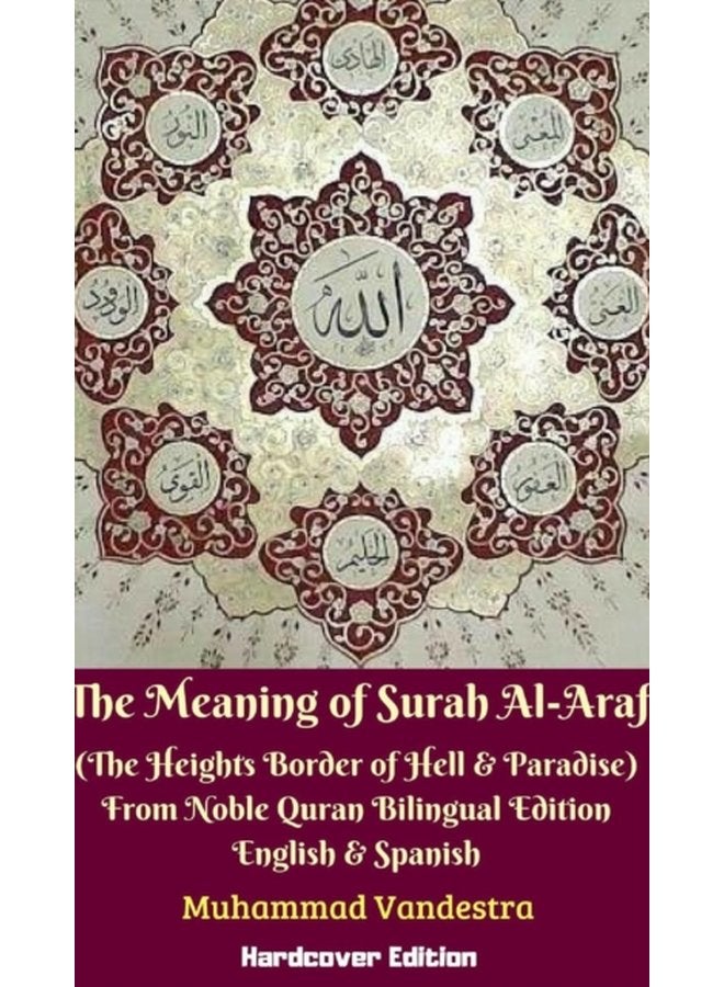 The Meaning of Surah AlAraf The Heights Border Between Hell and Paradise From Noble Quran Bilingual Edition Hardcover - Hardback