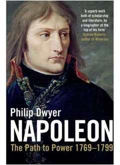 Napoleon : Path to Power 1769 - 1799 v. 1